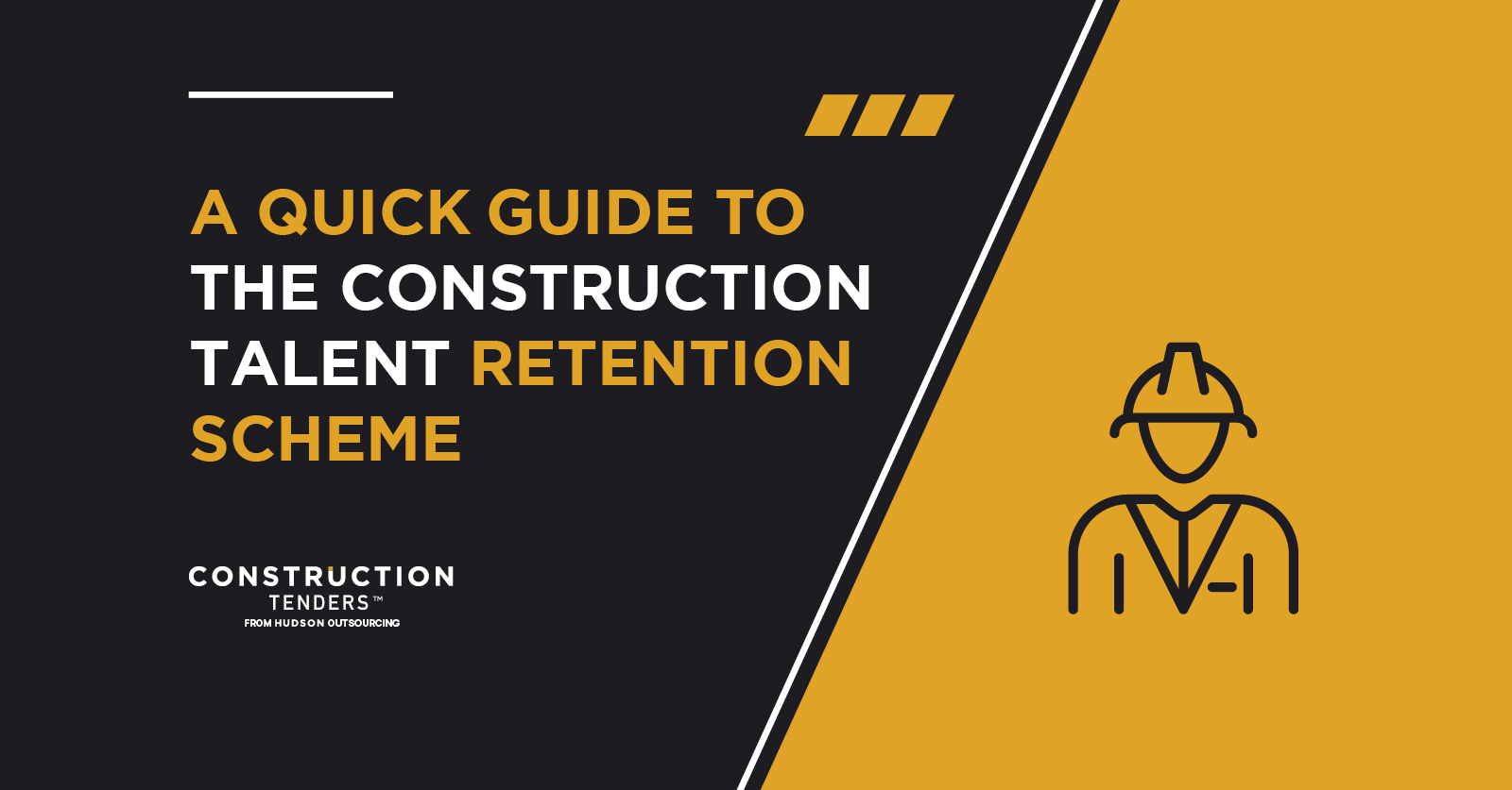 The Construction Talent Retention Scheme – Protecting workers in Construction